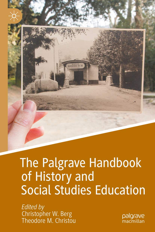 The Palgrave Handbook of History & Social Studies Education